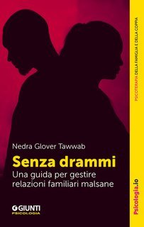 Nedra Glover Tawwab - Senza drammi. Una guida per gestire relazioni familiari malsane (2025)