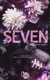 Aria M. - Sacramento Riggs Vol. 1. Seven (2025)