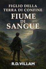 R.D. Villam - Estarath Saga Vol. 1. Figlio della Terra di Confine. Fiume di Sangue (2025)