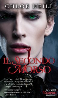 Chloe Neill - I Vampiri di Chicago vol. 03. Il Secondo Morso (2012)
