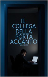 Nicola Fiore - Il collega della porta accanto (2025)