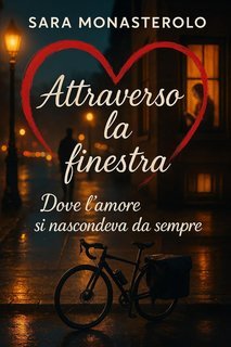 Sara Monasterolo - Attraverso la finestra (2025)