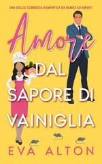 Eva Alton - Storie d'Amore alla Caffetteria Vol. 4. Amore dal sapore di vaniglia (2025)