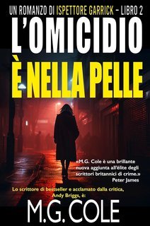 M.G. Cole - Ispettore Garrick Vol. 2. L'omicidio è nella pelle (2025)