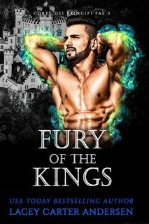Lacey Carter Andersen - Corte dei Principi Fae Vol. 3. Fury of the Kings (2025)