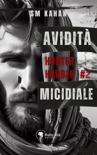 S.M. Kahan - Hunter Harden Vol. 2. Avidità micidiale (2025)