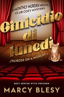 Marcy Blesy - I misteri accoglienti del Monthly Murder Movie Club Vol. 1. Omicidio di lunedì (2025)