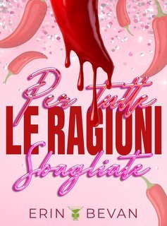 Erin Bevan - Per tutte le ragioni sbagliate (2025)