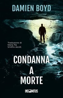 Damien Boyd - Le indagini dell'ispettore Nick Dixon Vol. 6. Condanna a morte (2025)