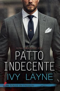 Ivy Lane - Alpha Billionaire Club Vol. 1. Patto indecente (2025)