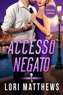 Lori Matthews - Lock and Key Society Vol. 3. Accesso Negato (2025)