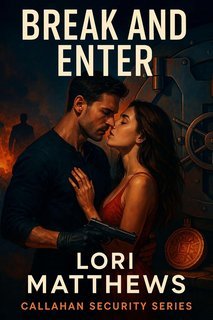 Lori Matthews - Callahan Security Vol. 1. Break and Enter (2025)