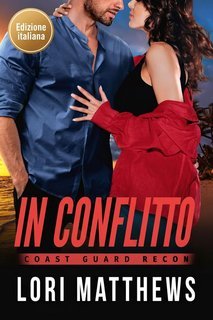 Lori Matthews - Coast Guard RECON Vol. 3. In Conflitto (2025)