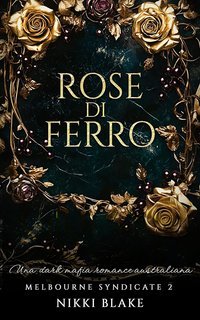 Nikki Blake - Melbourne Syndicate Vol. 2. Rose di Ferro (2025)