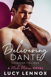 Lucy Lennox - Made Marian Vol. 6. Delivering Dante (2025)