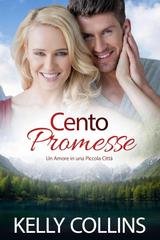 Kelly Collins - Aspen Cove. Stagione Uno. Dove nasce la speranza Vol. 4. Cento Promesse (2025)
