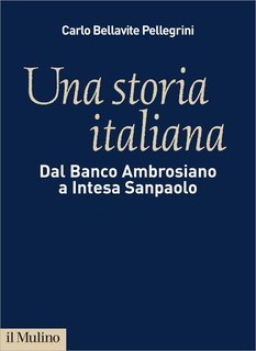 Carlo Bellavite Pellegrini - Una storia italiana (2013)