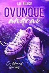 J.D. Blake - Crossroad Series Vol. 3. Ovunque andrai (2025)
