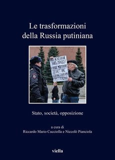 Riccardo Mario Cucciolla, Niccolò Pianciola (a cura di) - Le trasformazioni della Russia putiniana (2024)