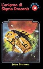 John Brunner - L'enigma di Sigma Draconis (1981)