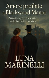 Luna Marinelli - Halloween Vittoriano Vol. 1. Amore proibito a Blackwood Manor (2025)