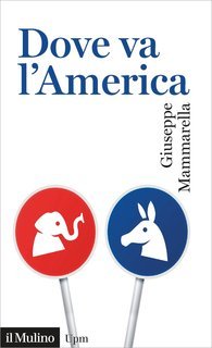 Giuseppe Mammarella - Dove va l'America (2020)