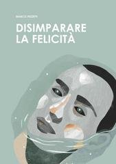 Marco Pezzetti - Disimparare la felicità (2025)