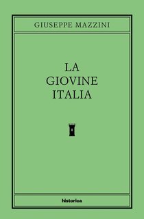 Giuseppe Mazzini - La giovine Italia (2012)