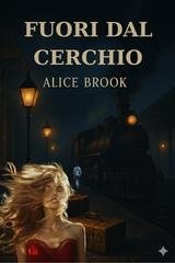 Alice Brook - Fuori dal cerchio (2025)