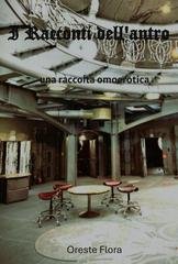 Oreste Flora - I racconti dell'antro (2025)