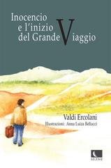 Valdi Ercolani, Anna Luiza Bellucci - Saga de Inocêncio Vol. 3. Inocencio e l'inizio del Grande Viaggio (2025)