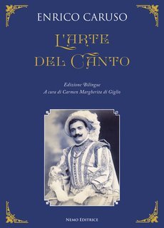 Enrico Caruso - L'arte del canto. I segreti del più grande tenore di tutti i tempi (2025)