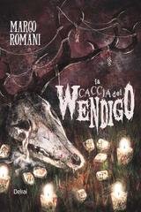 Marco Romani - La caccia del wendigo (2025)