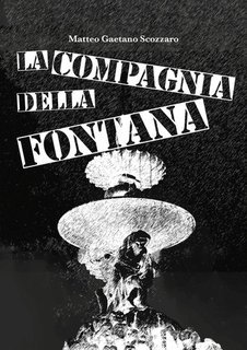 Matteo Gaetano Scozzaro - La compagnia della fontana (2025)