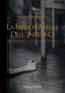 Matteo Tamburelli - La fredda anima dell'inverno. 1959. Novaretti e gli orrori del passato (2025)