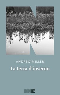 Andrew Miller - La terra d'inverno (2025)