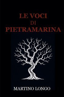 Martino Longo - Le voci di Pietramarina (2025)