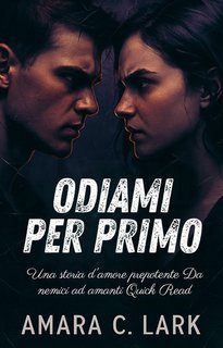 Amara C. Lark - Odiami per primo (2025)