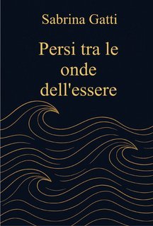 Sabrina Gatti - Persi tra le onde dell'essere (2025)