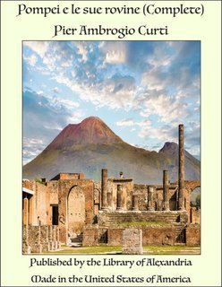 Pier Ambrogio Curti - Pompei e le sue rovine (complete) (2025)