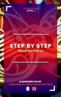 Alessandro Macrì - STEP by STEP Book for Horns Level 1 Italian/English (2025)