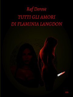 Raf Derose - Tutti gli amori di Flaminia Langdon (2025)