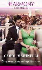 Carol Marinelli - Una seducente interpretazione (2020)