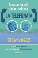 Adriano Panatta, Paolo Bertolucci - La telefonata. Gli slam del 2025 (2025)