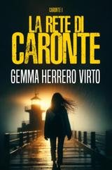 Gemma Herrero Virto - La rete di Caronte (2025)