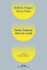 Raffaele Nogaro, Slavoj Žižek - Gesù, l’amore oltre la verità (2025)