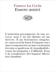 Franco La Cecla - Essere amici (2019)