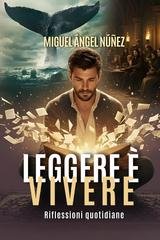 Miguel Ángel Núñez - Leggere è vivere. Riflessioni quotidiane (2026)