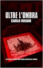 Carlo Oriani - Oltre l'Ombra (2025)