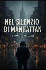SIMONE MILANI - NEL SILENZIO DI MANHATTAN (2025)